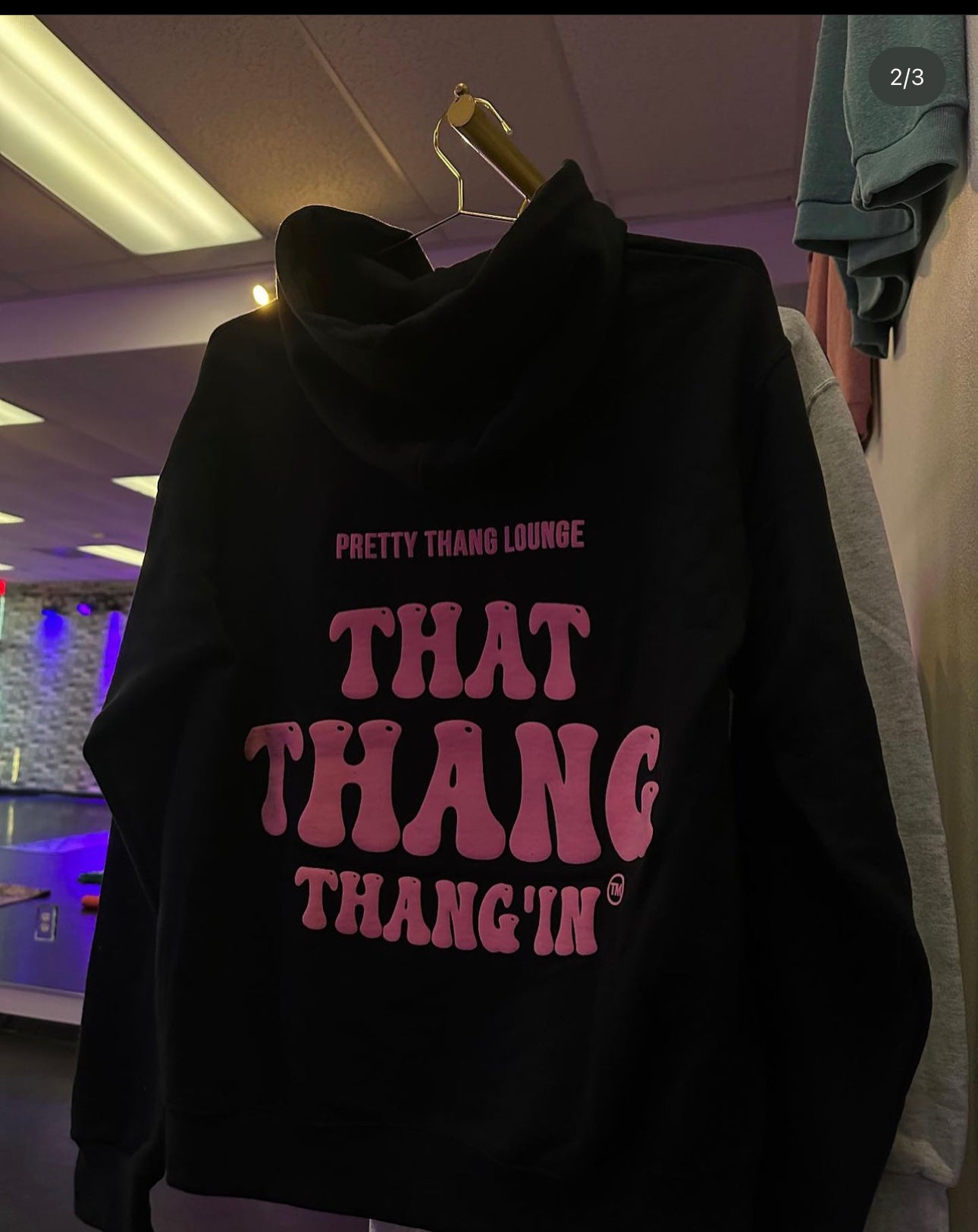 That Thang Thangin Hoodie